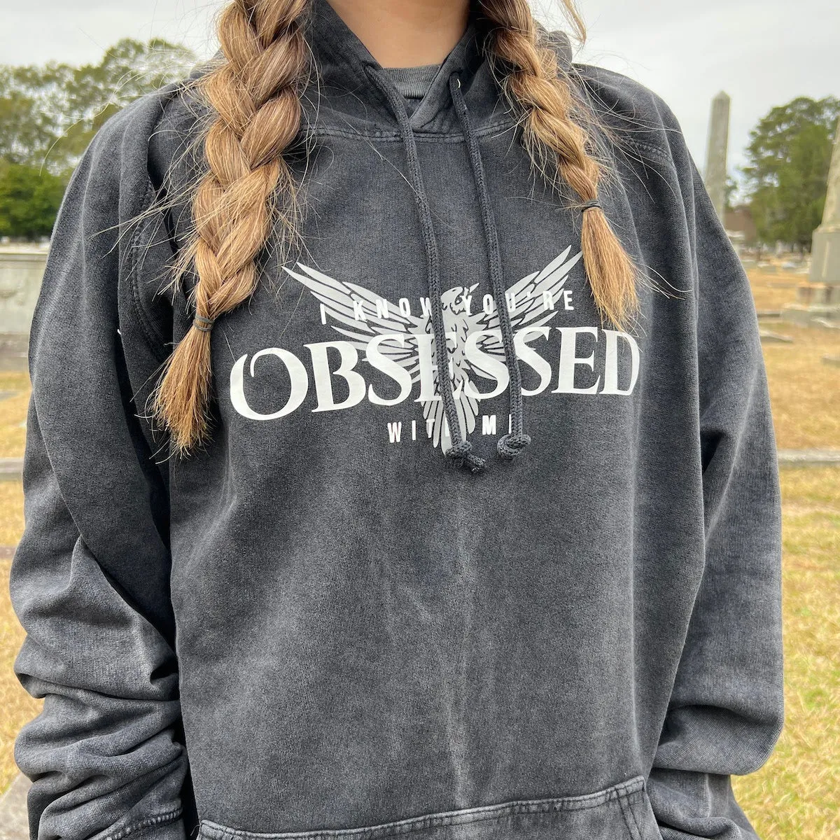 I Know You're Obsessed With Me Hoodie